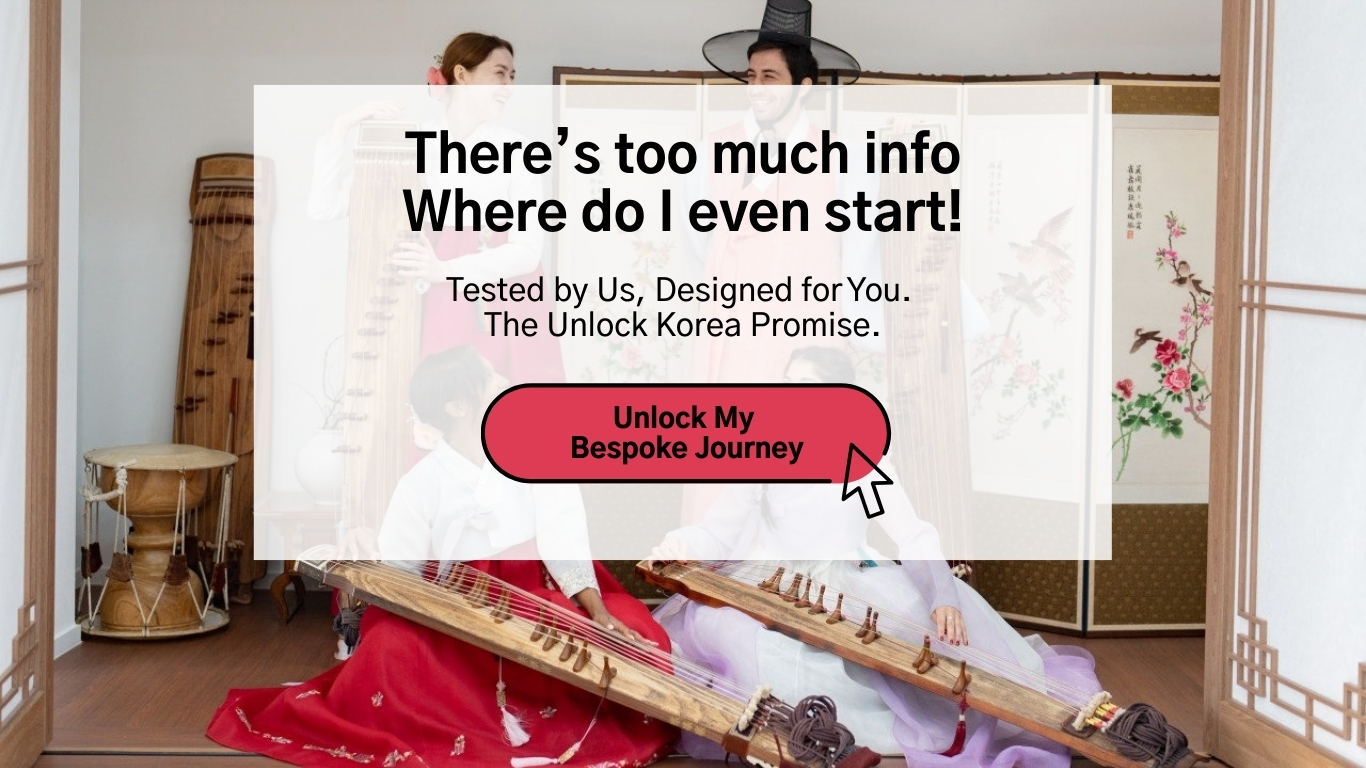 There's too much info. Where do I ever start! Tested by Us, Designed for You. The Unlock Korea Promise. Unlock My Bespoke Journey
